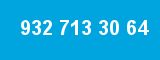 932 713 30 64 932 713 30 64